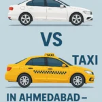 Self Drive Car vs Taxi in Ahmedabad – Which is Better for You?
